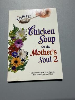 A Taste of Chicken Soup for the Mother's Soul 2 Jack Canfield 2005 Paperback